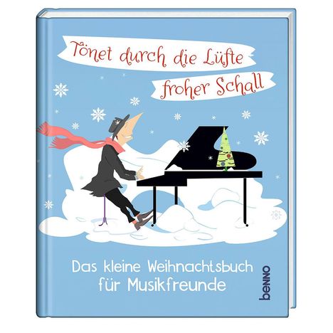 Tönet durch die Lüfte froher Schall, Buch