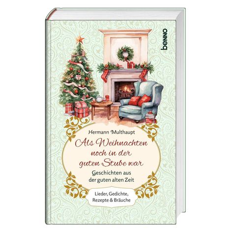 Hermann Multhaupt: Als Weihnachten noch in der guten Stube war, Buch