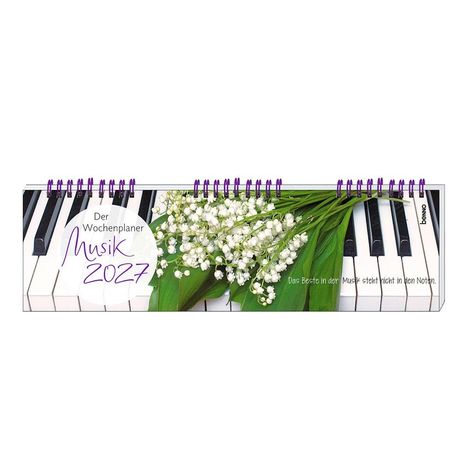 "Der Wochenplaner Musik 2027. Das Beste in der Musik steht nicht in den Noten." Blumen auf Klaviertasten, Spiralbindung.