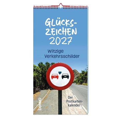 „Glückszeichen 2027. Witzige Verkehrsschilder. Der Postkartenkalender.“ Ein Verkehrsschild mit zwei Autos und einem Herz.