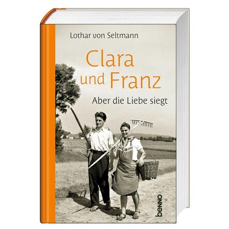 „Clara und Franz: Aber die Liebe siegt“ von Lothar von Seltmann. Zwei Menschen auf einem Feldweg, traditionell gekleidet.