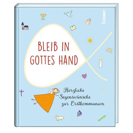 "BLEIB IN GOTTES HAND" und "Herzliche Segenswünsche zur Erstkommunion". Illustrationen von kirchlichen Symbolen und einem Engel.