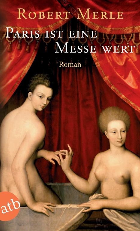 Robert Merle: Paris ist eine Messe wert, Buch