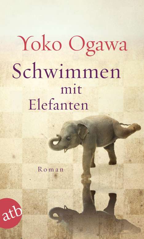 Yoko Ogawa: Schwimmen mit Elefanten, Buch