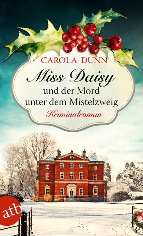 Carola Dunn: Miss Daisy und der Mord unter dem Mistelzweig, Buch