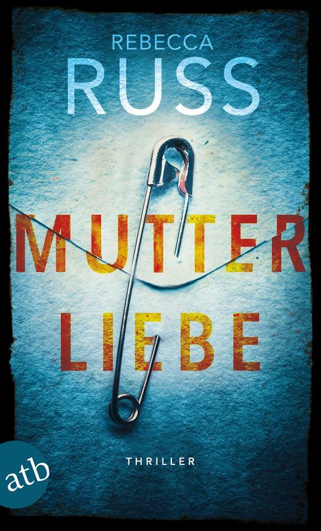 Rebecca Russ: Mutterliebe, Buch