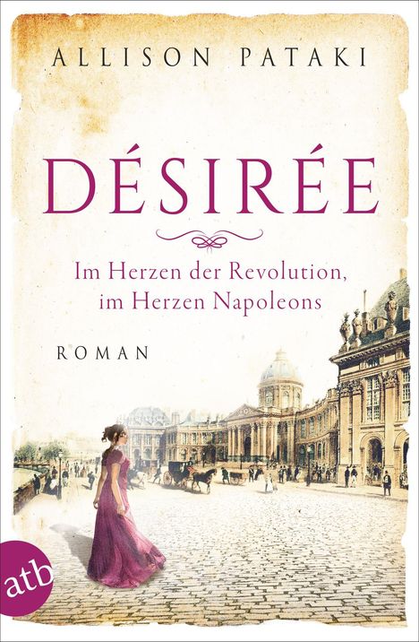 Allison Pataki: Désirée - Im Herzen der Revolution, im Herzen Napoleons, Buch