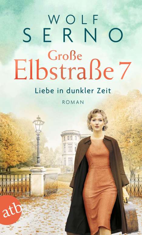 Wolf Serno: Große Elbstraße 7 - Liebe in dunkler Zeit, Buch