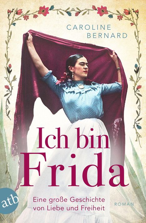 Caroline Bernard: Ich bin Frida, Buch