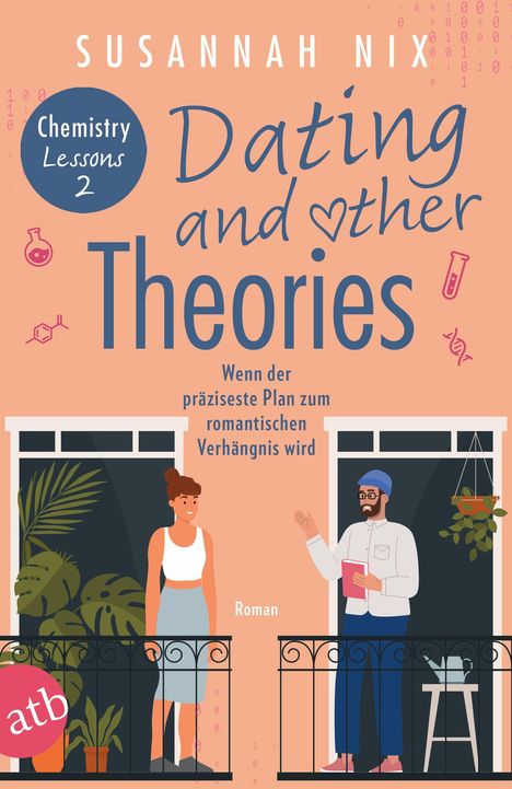 Susannah Nix: Dating and other Theories. Wenn der präziseste Plan zum romantischen Verhängnis wird, Buch