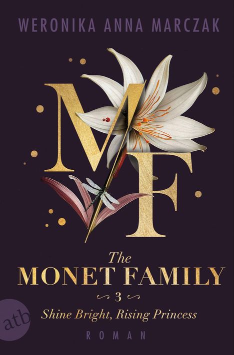 Weronika Anna Marczak: The Monet Family - Shine Bright, Rising Princess, Buch