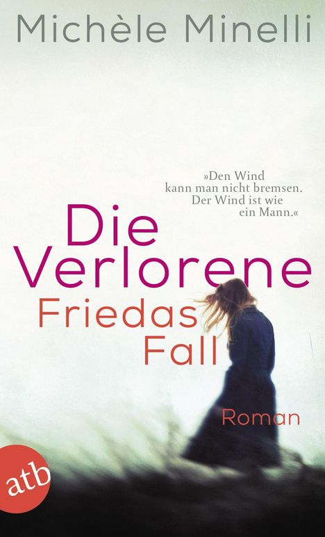 Michèle Minelli: Die Verlorene - Friedas Fall, Buch