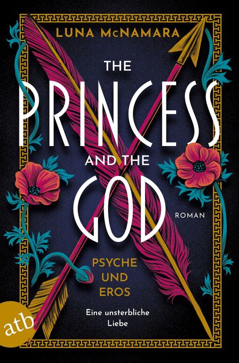 Titel: "The Princess and the God". Namen: Luna McNamara. Elemente: Pfeil, Feder, Blumen. Stil: Illustration mit Goldakzenten.
