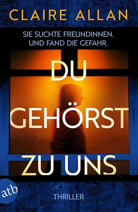 Titel: "Du gehörst zu uns". Oben: Claire Allan. Eine Frau hinter einem beleuchteten Fenster, düstere Atmosphäre.