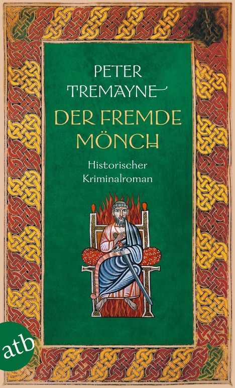 Der Text „Peter Tremayne Der Fremde Mönch Historischer Kriminalroman“. Eine Illustration zeigt einen älteren Mann auf einem Thron.