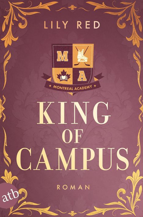 "King of Campus", "Lily Red", "Montreal Academy", "Roman". Wappen mit Buch und Schlittschuhen, dekorative Ornamente.