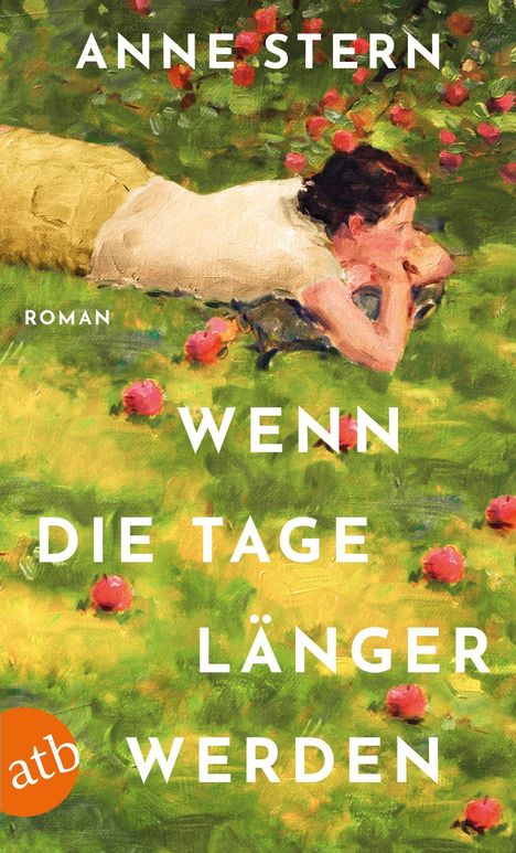Der Text lautet "Anne Stern. Roman. Wenn die Tage länger werden." Zu sehen ist eine liegende Person in einer grünen Wiese mit Blumen.
