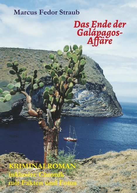 Marcus Fedor Straub: Das Ende der Galápagos-Affäre, Buch