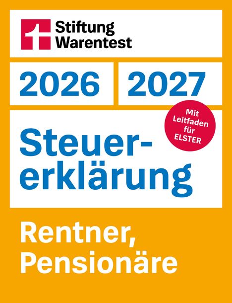 "2026 2027 Steuererklärung Rentner, Pensionäre, Mit Leitfaden für ELSTER. Stiftung Warentest Logo oben links."