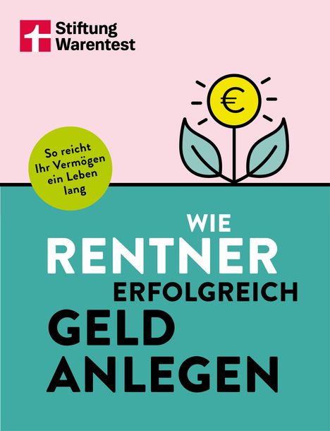"Wie Rentner erfolgreich Geld anlegen. So reicht Ihr Vermögen ein Leben lang." Oben links ein Logo, rechts eine Illustration.