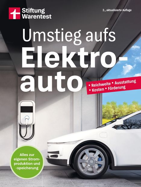 "Stiftung Warentest: Umstieg aufs Elektroauto", mit Infos zu Reichweite und Förderung. Bild: Elektroauto an Ladestation.