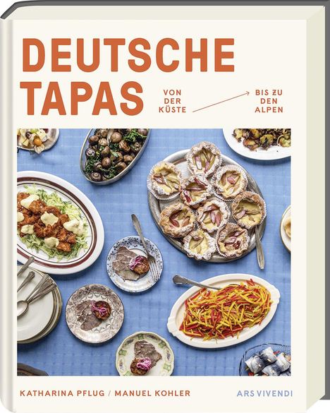 Katharina Pflug: Deutsche Tapas - Von der Küste bis zu den Alpen, Buch