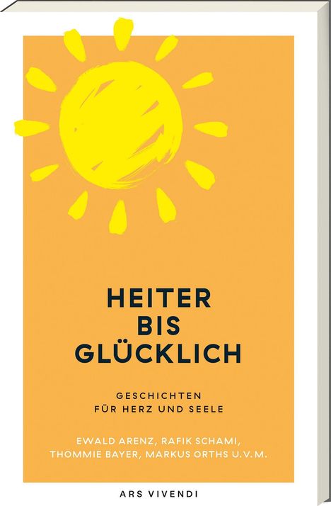 Vivendi Ars: Heiter bis glücklich - Geschichten für Herz und Seele, Buch