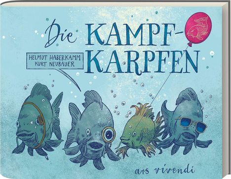 „Die Kampf-Karpfen“ von Helmut Haberkamm, Kurt Neubauer. Illustration von Fischen mit Schnurrbärten und Accessoires.