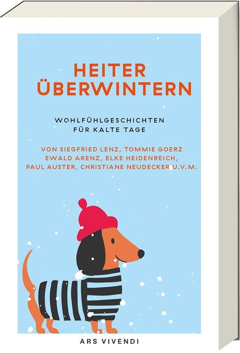 „HEITER ÜBERWINTERN“, Wohlfühlgeschichten für kalte Tage. Ein Dackel mit Mütze und Streifenpullover im Schnee.