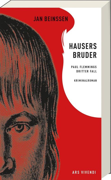 „Hausers Bruder“ von Jan Beinßen, Kriminalroman, Paul Flemmings dritter Fall. Illustration: Halbiertes Gesicht vor Rot.