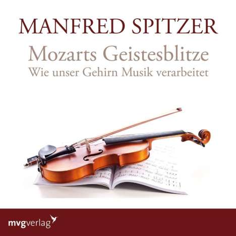Manfred Spitzer: Mozarts Geistesblitze, CD