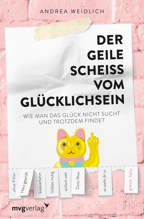 Andrea Weidlich: Der geile Scheiß vom Glücklichsein, Buch