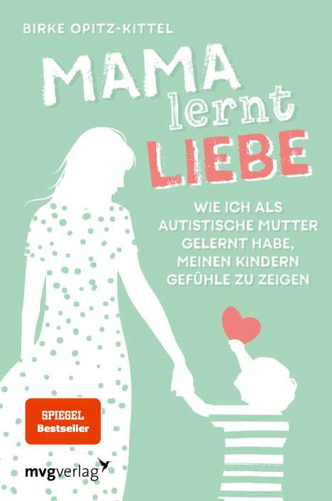 Birke Opitz-Kittel: Mama lernt Liebe, Buch