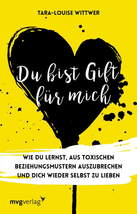 Tara-Louise Wittwer: Du bist Gift für mich, Buch