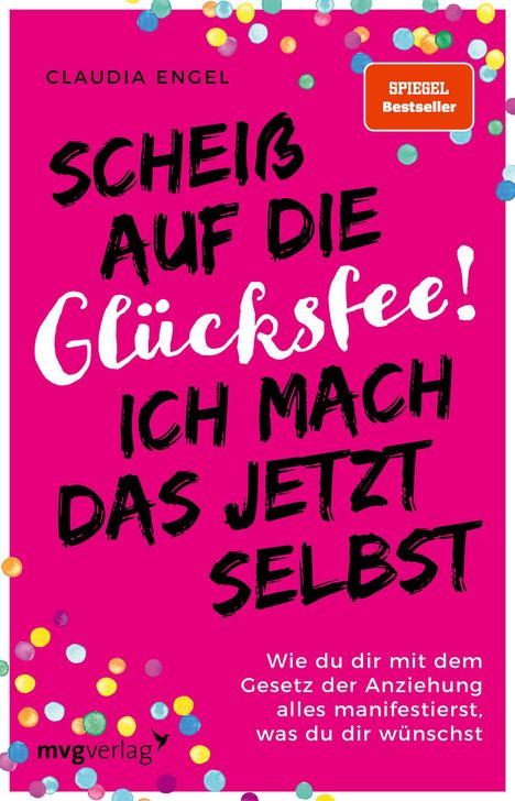 Claudia Engel: Scheiß auf die Glücksfee! Ich mach das jetzt selbst, Buch