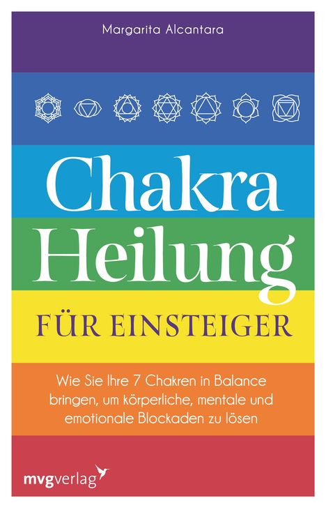 Margarita Alcantara: Chakra-Heilung für Einsteiger, Buch