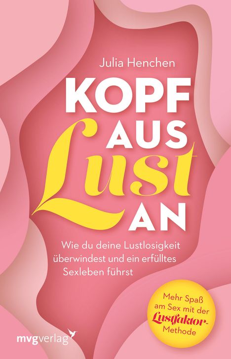 Julia Henchen: Kopf aus - Lust an, Buch