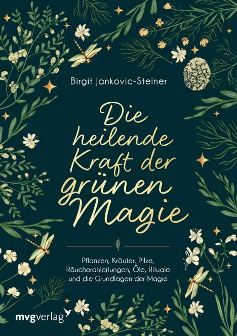 Birgit Jankovic-Steiner: Die heilende Kraft der grünen Magie, Buch