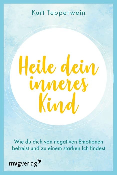 Kurt Tepperwein: Heile dein inneres Kind, Buch