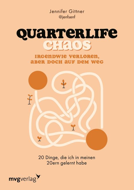 Jennifer Gittner: Quarterlife Chaos: Irgendwie verloren, aber doch auf dem Weg, Buch