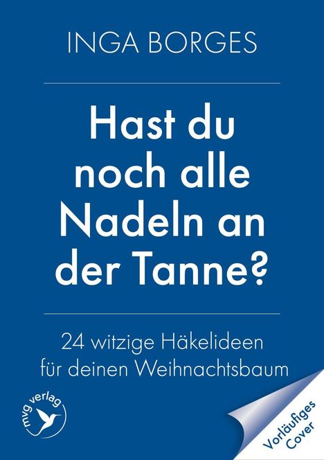Inga Borges, "Hast du noch alle Nadeln an der Tanne?" 24 witzige Häkelideen für deinen Weihnachtsbaum. Blauer Hintergrund.