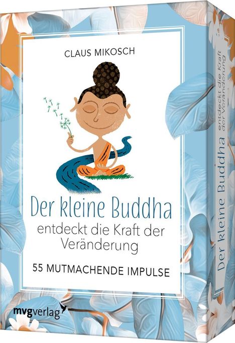 "Der kleine Buddha entdeckt die Kraft der Veränderung. 55 mutmachende Impulse." Illustration eines meditierenden Buddha.