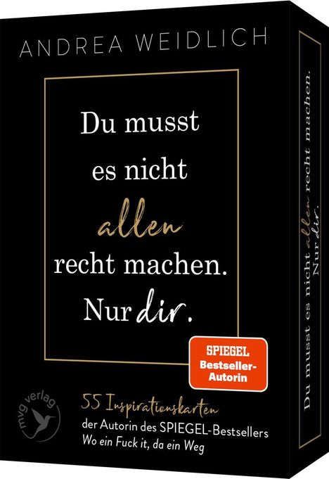 "Du musst es nicht allen recht machen. Nur dir." - 55 Inspirationskarten von Andrea Weidlich.