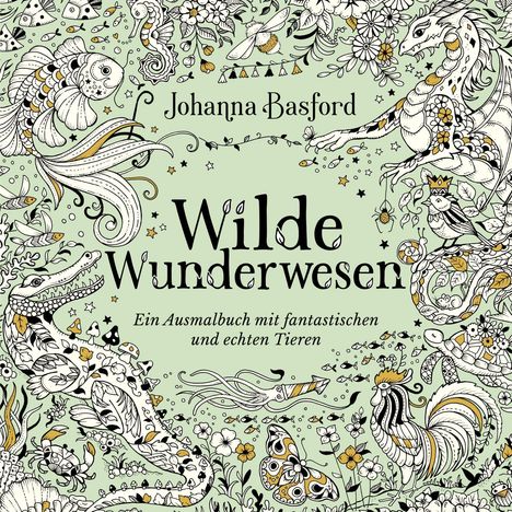 „Wilde Wunderwesen“ ist in großen Buchstaben geschrieben. Es zeigt fantasievolle Tiere, Blumen und Naturmuster.