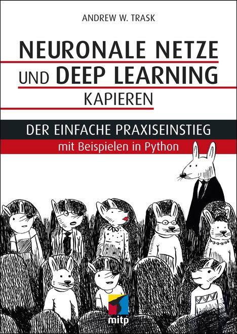 Andrew W. Trask: Neuronale Netze und Deep Learning kapieren, Buch