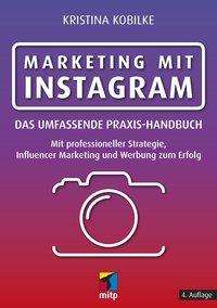 Kristina Kobilke: Kobilke, K: Marketing mit Instagram, Buch