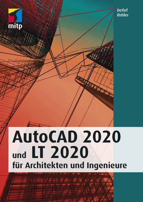 Detlef Ridder: AutoCAD 2020 und LT 2020 für Architekten und Ingenieure, Buch