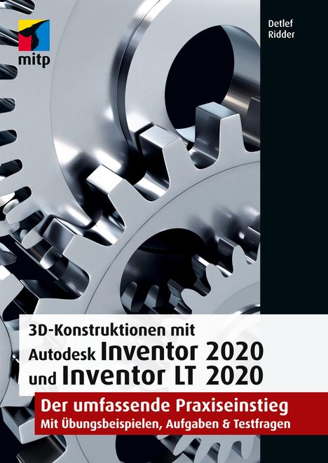 Detlef Ridder: 3D-Konstruktionen mit Autodesk Inventor 2020 und Inventor LT 2020, Buch