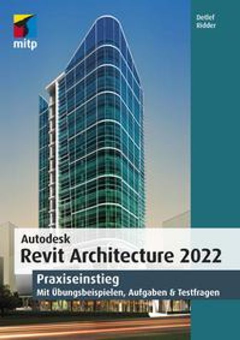 Detlef Ridder: Ridder, D: Autodesk Revit Architecture 2022, Buch