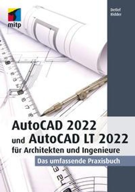 Detlef Ridder: Ridder, D: AutoCAD 2022 und AutoCAD LT 2022 für Architekten, Buch
